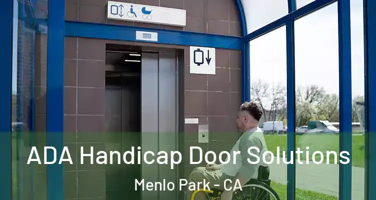  ADA Handicap Door Solutions Menlo Park - CA