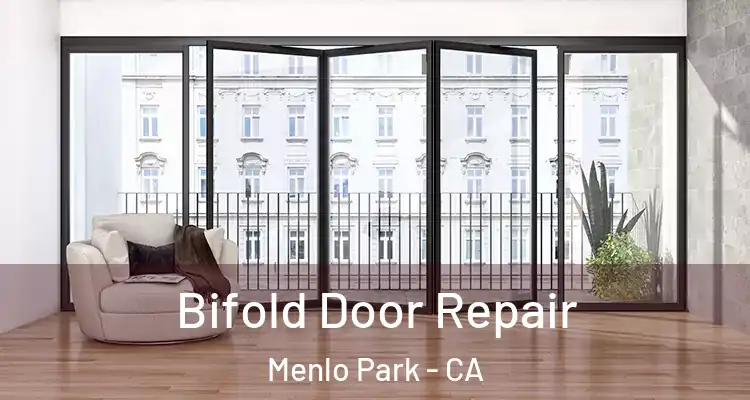  Bifold Door Repair Menlo Park - CA