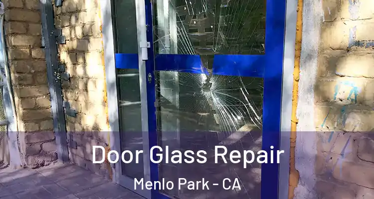  Door Glass Repair Menlo Park - CA
