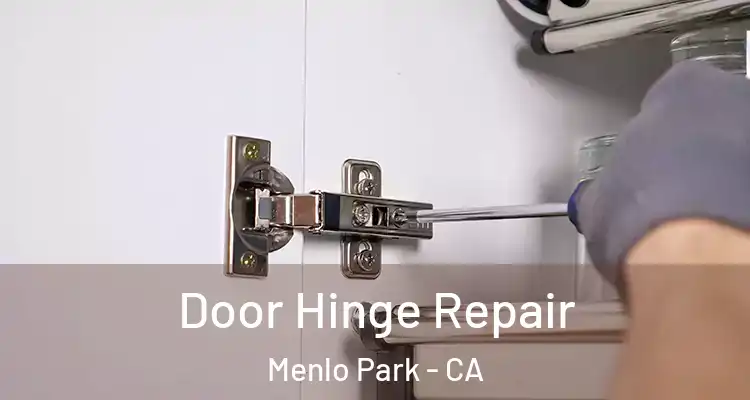  Door Hinge Repair Menlo Park - CA
