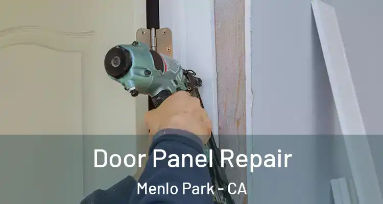  Door Panel Repair Menlo Park - CA