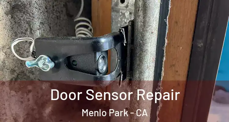 Door Sensor Repair Menlo Park - CA