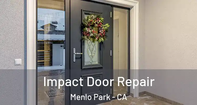  Impact Door Repair Menlo Park - CA