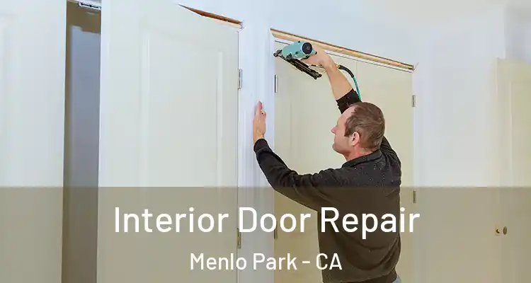  Interior Door Repair Menlo Park - CA