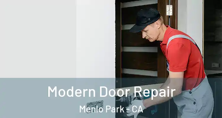  Modern Door Repair Menlo Park - CA