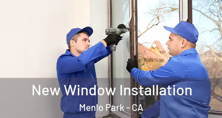  New Window Installation Menlo Park - CA
