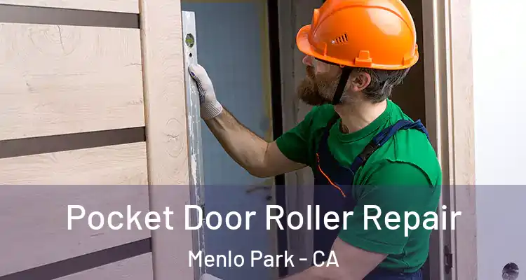  Pocket Door Roller Repair Menlo Park - CA