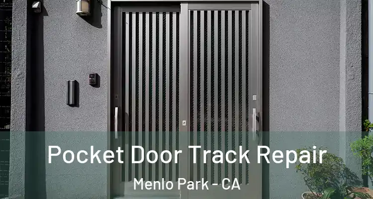  Pocket Door Track Repair Menlo Park - CA