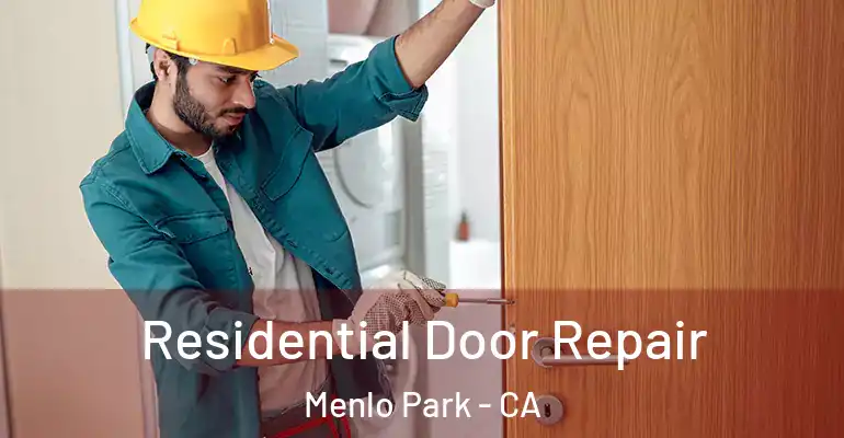  Residential Door Repair Menlo Park - CA