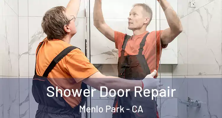 Shower Door Repair Menlo Park - CA