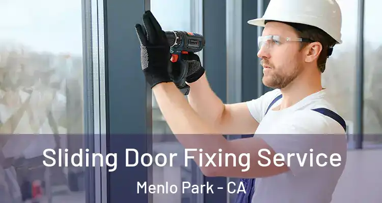  Sliding Door Fixing Service Menlo Park - CA