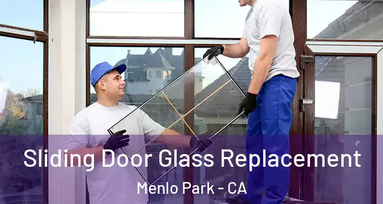  Sliding Door Glass Replacement Menlo Park - CA