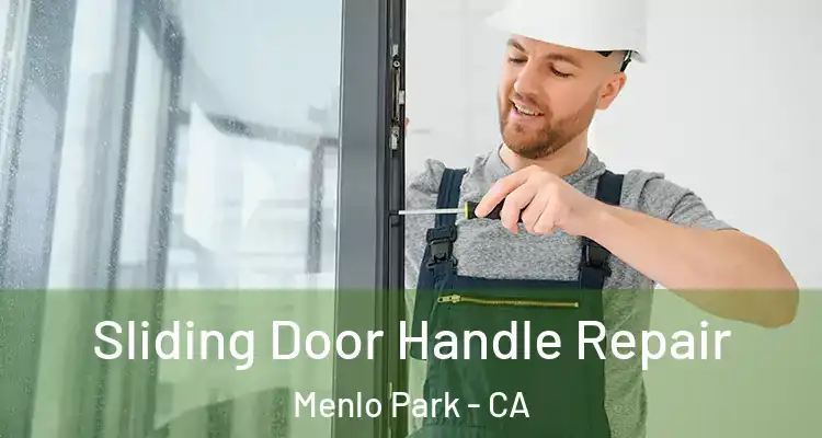  Sliding Door Handle Repair Menlo Park - CA