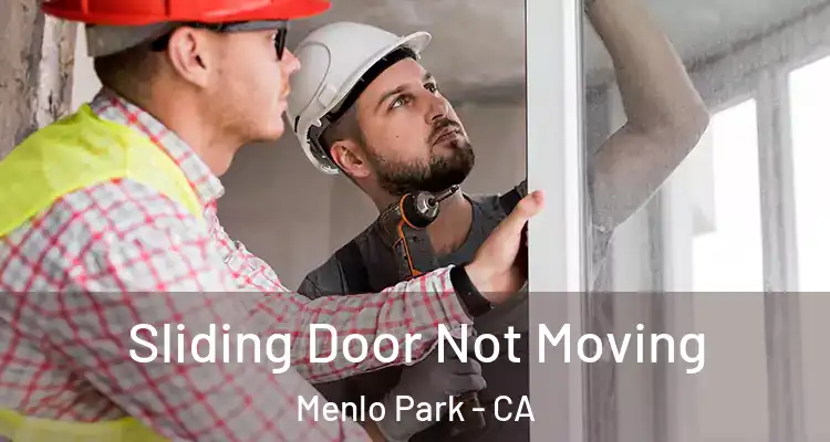  Sliding Door Not Moving Menlo Park - CA