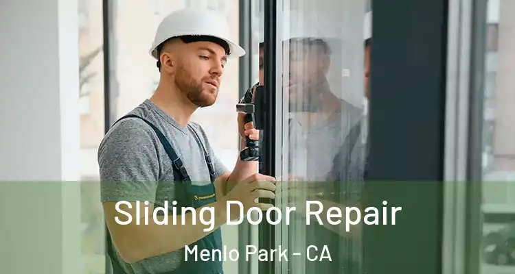  Sliding Door Repair Menlo Park - CA