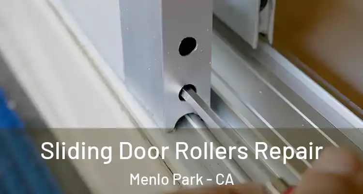  Sliding Door Rollers Repair Menlo Park - CA