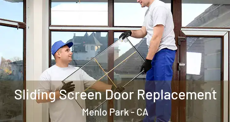  Sliding Screen Door Replacement Menlo Park - CA